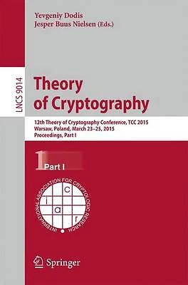 Theory of Cryptography - 9783662464939
