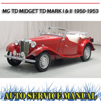 Mg Td Midget Td Mark I & Ii 1950-1953 Workshop Service Repair Manual ~ Dvd