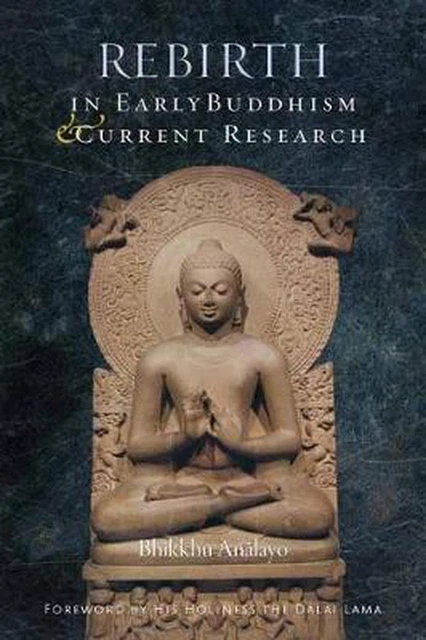Rebirth in Early Buddhism and Current Research by Bhikkhu Analayo (English) Hard
