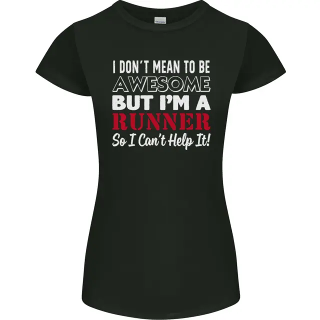 I Dont Mean to Be but Im Runner Running Womens Petite Cut T-Shirt