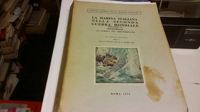 La Marina Italiana nella Seconda Guerra Mondiale. Volume IV., 14o21 La Marina Italiana nella Seconda Guerra Mondiale. Volume IV., 14o21