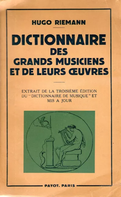 Dictionnaire Des Grands Musiciens Et De Leurs Oeuvres / Hugo Riemann
