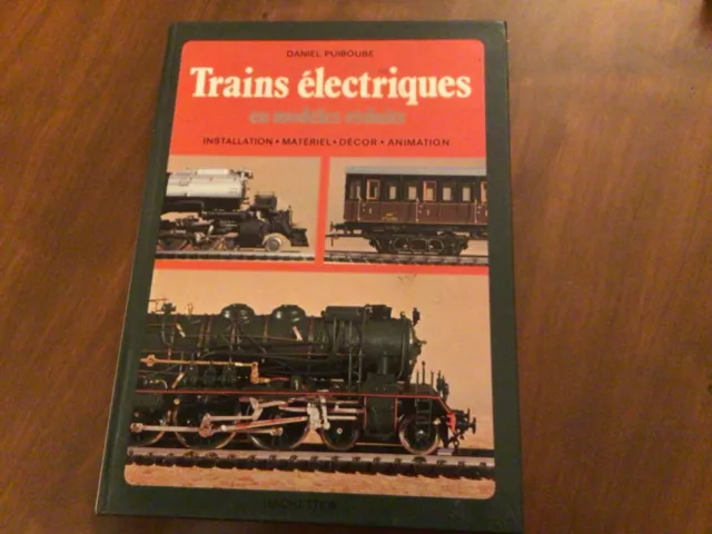 trains electriques en modele reduit/Daniel Puiboube /ed Hachette 1978