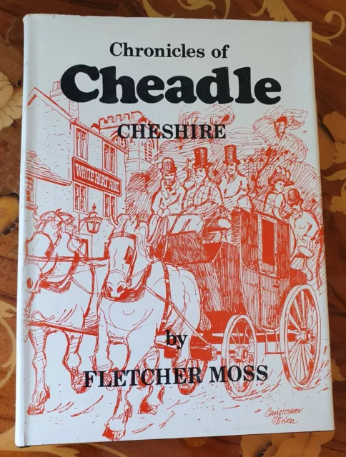 Chronicles of Cheadle by Fletcher Moss 1970 in DJ A History of Cheadle Cheshire