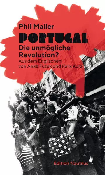 Portugal - Die unmögliche Revolution? | Phil Mailer | 2024 | deutsch