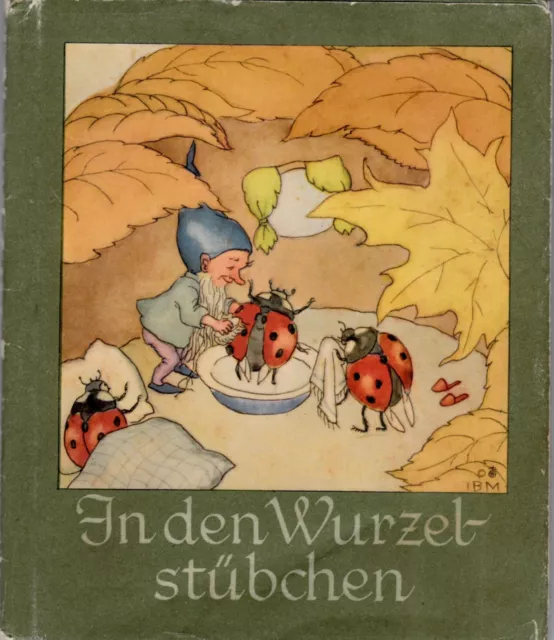 Ida Bohatta-Morpurga  - In den Wurzelstübchen - geb. (1932)