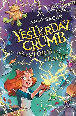 Yesterday Crumb and the Storm in a Teacup: Book 1 By Andy Sagar - New Copy - ...