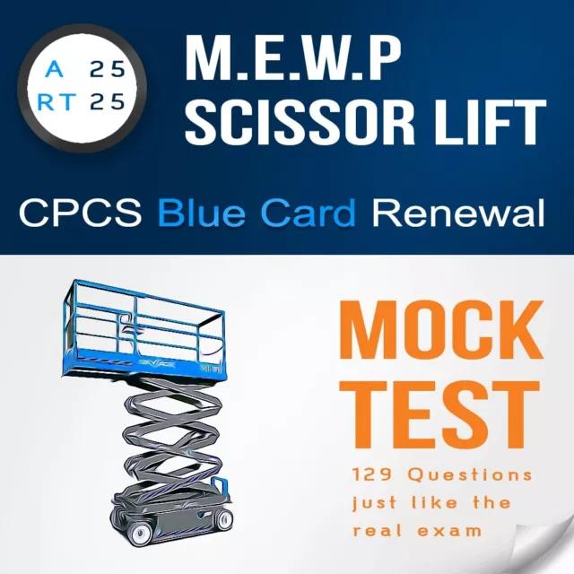 RT25 M.E.W.P. Scissor Lift - CPCS Blue Card Renewal Mock Practice Test (129 Q&A)