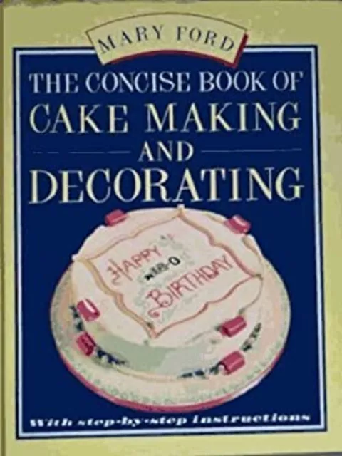 The Concis Livre De Cake Faire Et de Décoration Couverture Rigide Mary Pour