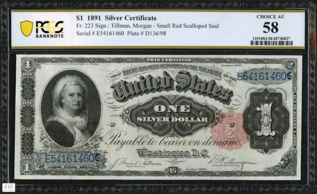 1891 $1 One Dollar Martha Silver Certificate Note Fr#223 PCGS Choice AU 58