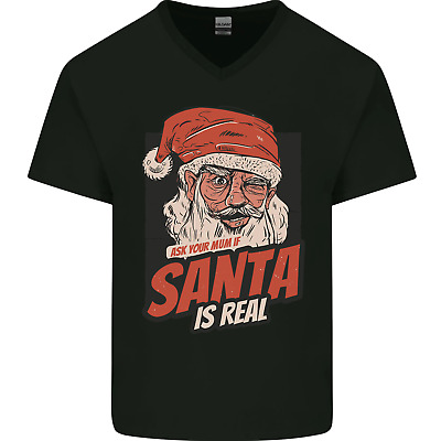 Ask Your Mum If Santa Real Funny Christmas Mens V-Neck Cotton T-Shirt