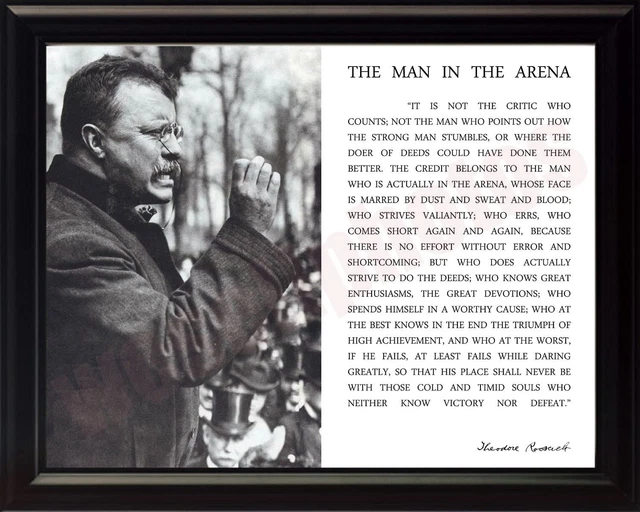 Theodore Teddy Roosevelt the Man in the Arena Quote 8X10 Framed Picture (Black a