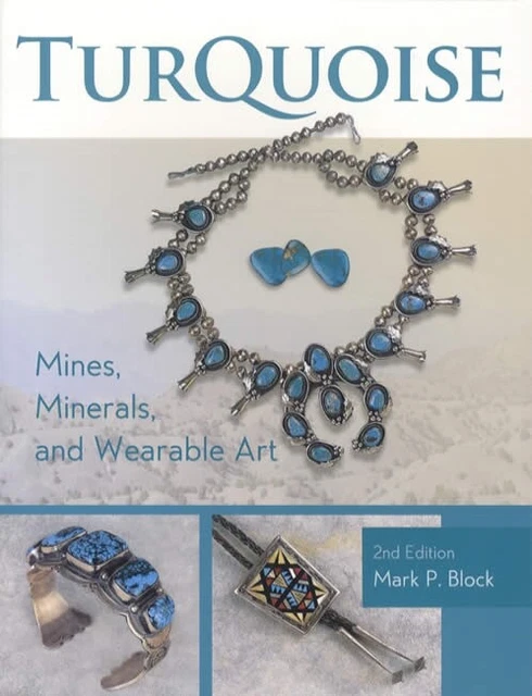 Turquoise: Mines, Minerals, Wearable Art 2nd Ed w Southwestern Jewelry REFERENCE
