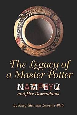 Legacy of a Master Potter : Nampeyo and Her Descendants Paperback