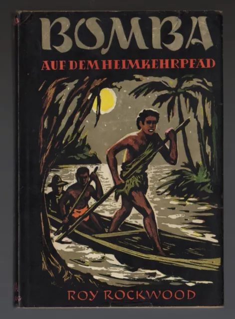 BOMBA 13 auf dem Heimkehrpfad ; Roy Rockwood ; AWA Verlag ; GEBUNDEN; 50er Jahre