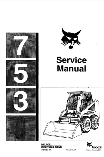 Bobcat 753 Skid Steer Service Repair Manual COMB BINDED