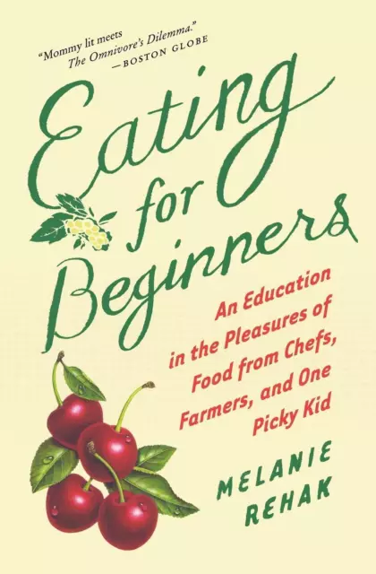 Melanie Rehak | Eating for Beginners | Taschenbuch | Englisch (2011) | Paperback