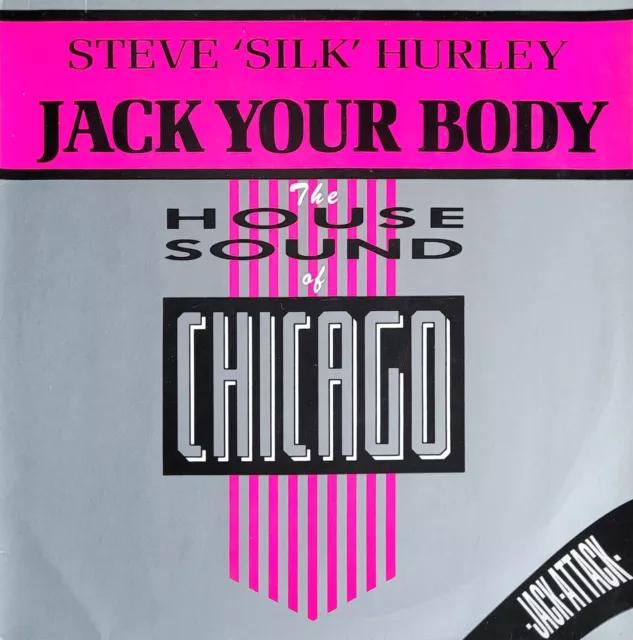 Steve 'Silk' Hurley – Jack Your Body 12" - The House Sound Of Chicago