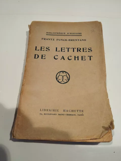 Frantz Funck-Brentano Les Lettres De Cachet 1926 Hachette