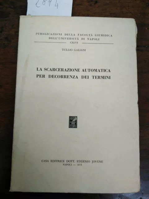 la scarcerazione automatica per decorrenza dei termini	 di Tullio Galiani,  1975