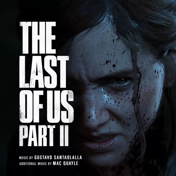 The Last Of Us Part Ii/Ost - Gustavo Santaolalla & Mac Quayle  2 Vinyl Lp New!