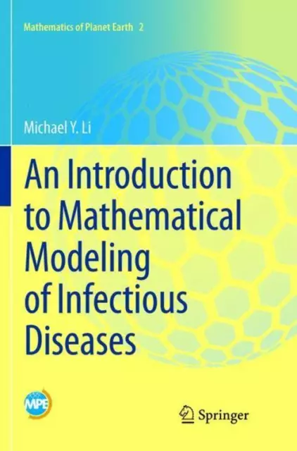 Michael Y. Li | An Introduction to Mathematical Modeling of Infectious Diseases