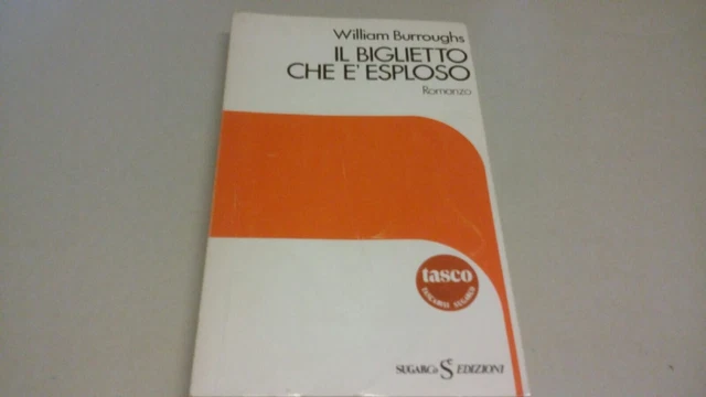 William Burroughs - Il biglietto che è esploso - SugarCo, Tasco - 1983, 28gn22