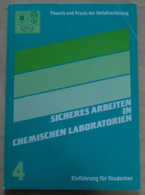 Sicheres Arbeiten in chemischen Laboratorien, Einführung für Studenten 1990