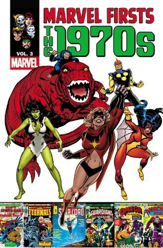 MARVEL FIRSTS: THE 1970S - VOLUME 3 By Marv Wolfman & Tony Isabella **Mint**