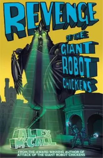 Alex McCall Revenge of the Giant Robot Chickens (Poche) Kelpies