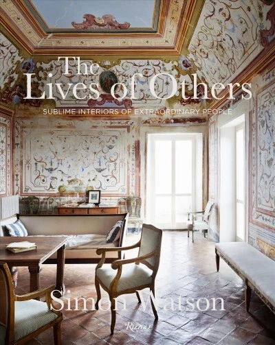 Lives of Others : Sublime Interiors of Extraordinary People, Hardcover by Wat...