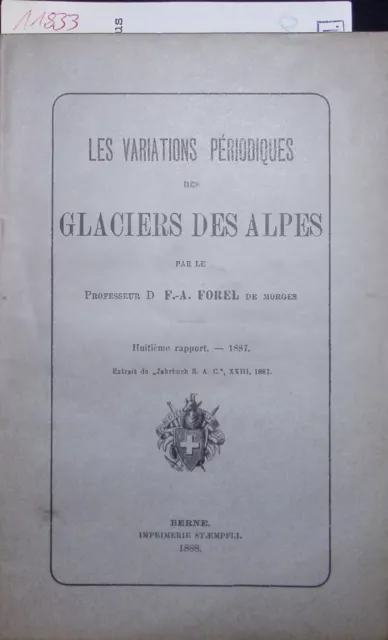Les Variations Periodiques des Glaciers des Alpes. Extrait da .Jahrbuch S. A. C