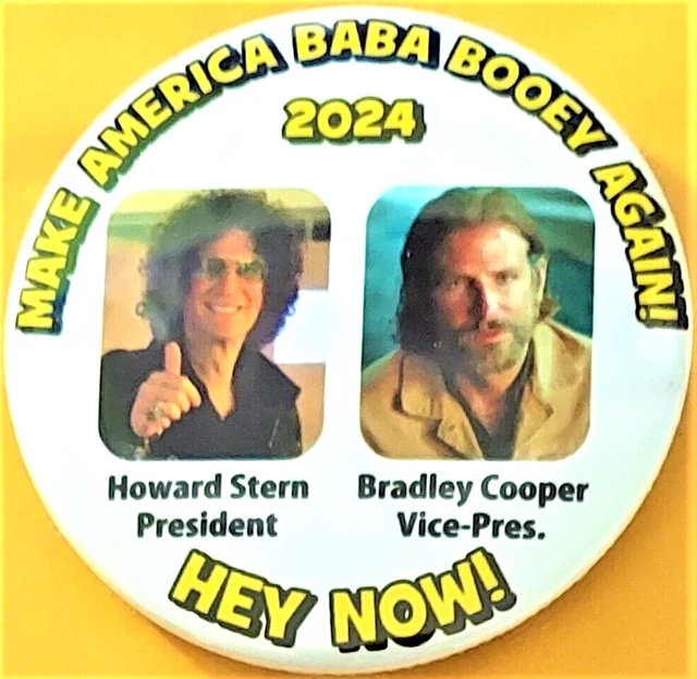 2024 HOWARD STERN for President Bradley Cooper VP Campaign Button 2.25