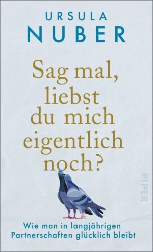 Sag mal, liebst du mich eigentlich noch?|Ursula Nuber|Gebundenes Buch|Deutsch