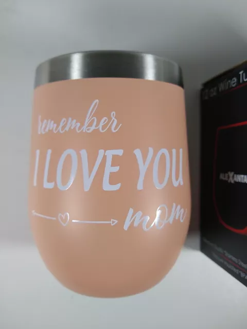 MOTHERS DAY "I Love You Mom" Wine Tumbler Sip Lid Double Wall Stainless Insulate