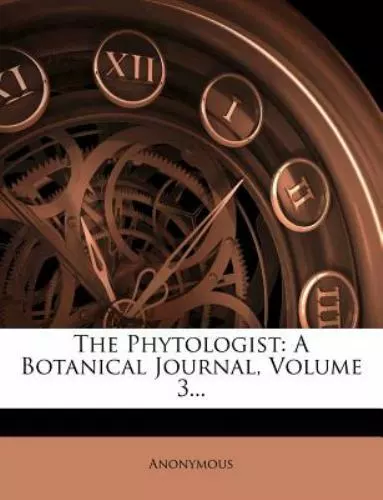 The Phytologist: A Botanical Journal, Volume 3...