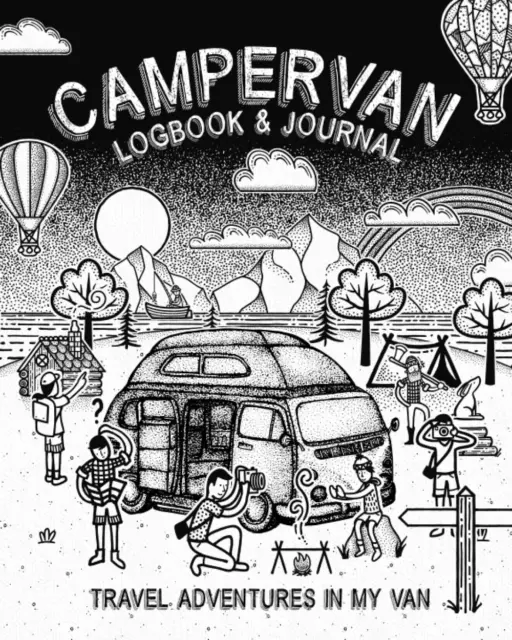 Campervan Logbook & Journal: Travel Adventures in My Van: Motorhome & Campsite A