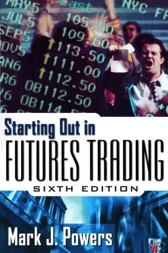 Starting Out in Futures Trading (PERSO..., Powers, Mark