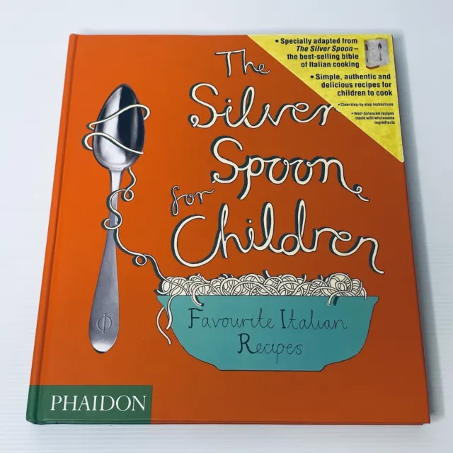 The Silver Spoon for Children: Favourite Italian Recipes by Amanda Grant Hardcvr