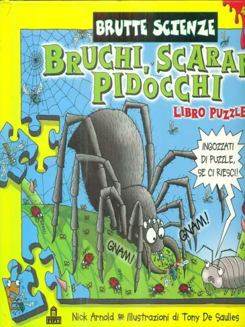 Bruchi Scarafi Pidocchi  Arnold - De Saulles Salani 2008 Brutte Scienze