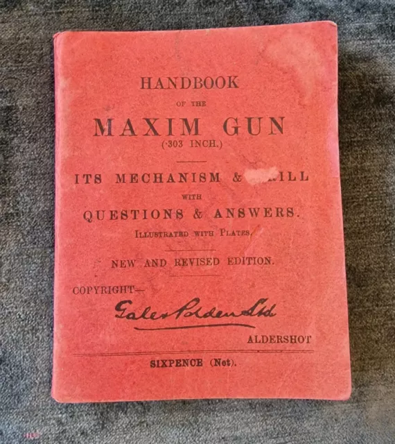 Very Rare Original 1915 WW1 Gale & Polden Handbook of the Maxim Gun (.303 Inch.)