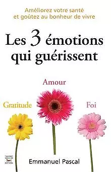 Les 3 émotions qui guérissent de Emmanuel Pascal | Livre | état très bon