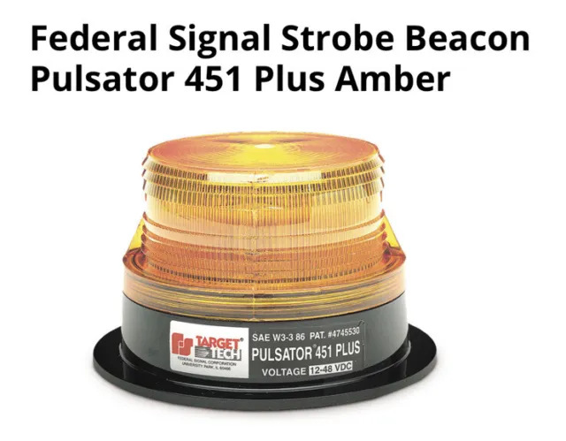 NEW Federal Signal Target Tech PULSATOR 451 PLUS 12 - 48 VDC strobe beacon