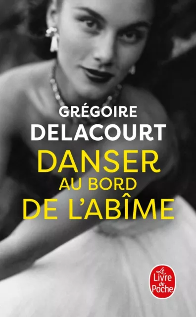 Danser Au Bord De L'Abime (Littérature) Par Delacourt,Gregoire,Neuf Livre,Libre