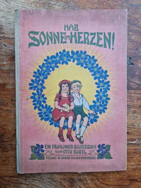 Hab' Sonne im Herzen Bilderbuch Kinderbuch Otto Kubel & Clara Fritzsche 1927