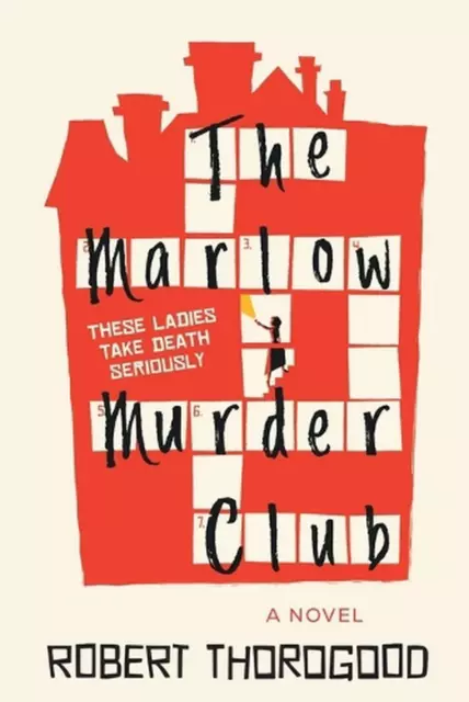 The Marlow Murder Club: A Novel by Robert Thorogood (English) Paperback Book