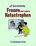 Frauen und andere Katastrophen von Jankofsky, Heinz | Buch | Zustand sehr gut