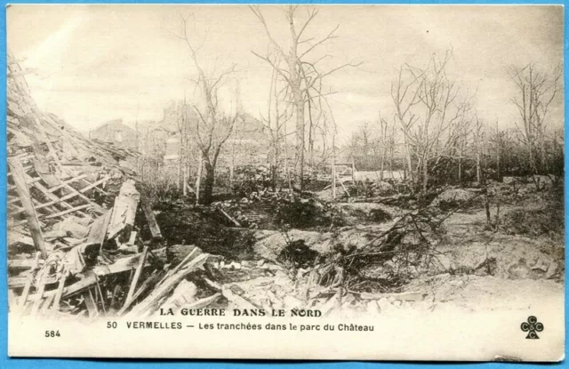 CPA : VERMELLES - Les tranchées dans le parc du Château  / Guerre 14-18 / 1915