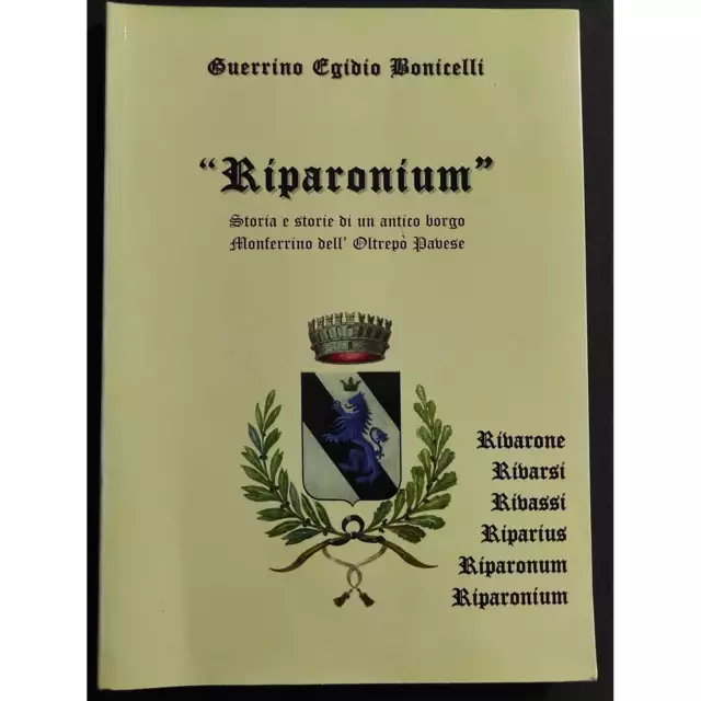 Il Riparonium - Storia di un'Antico Borgo Monferrino dell'Oltrepò Pavese - 2000