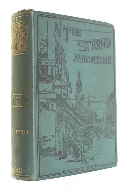 The Strand Magazine Vol. XLIII Januar bis Juni 1912 von George Newnes